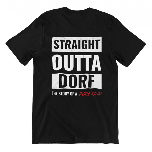 Straight Outta Dorf (Backprint) - Unisex Shirt