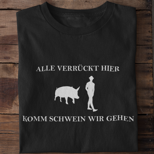 Komm Schwein  - Unisex Shirt