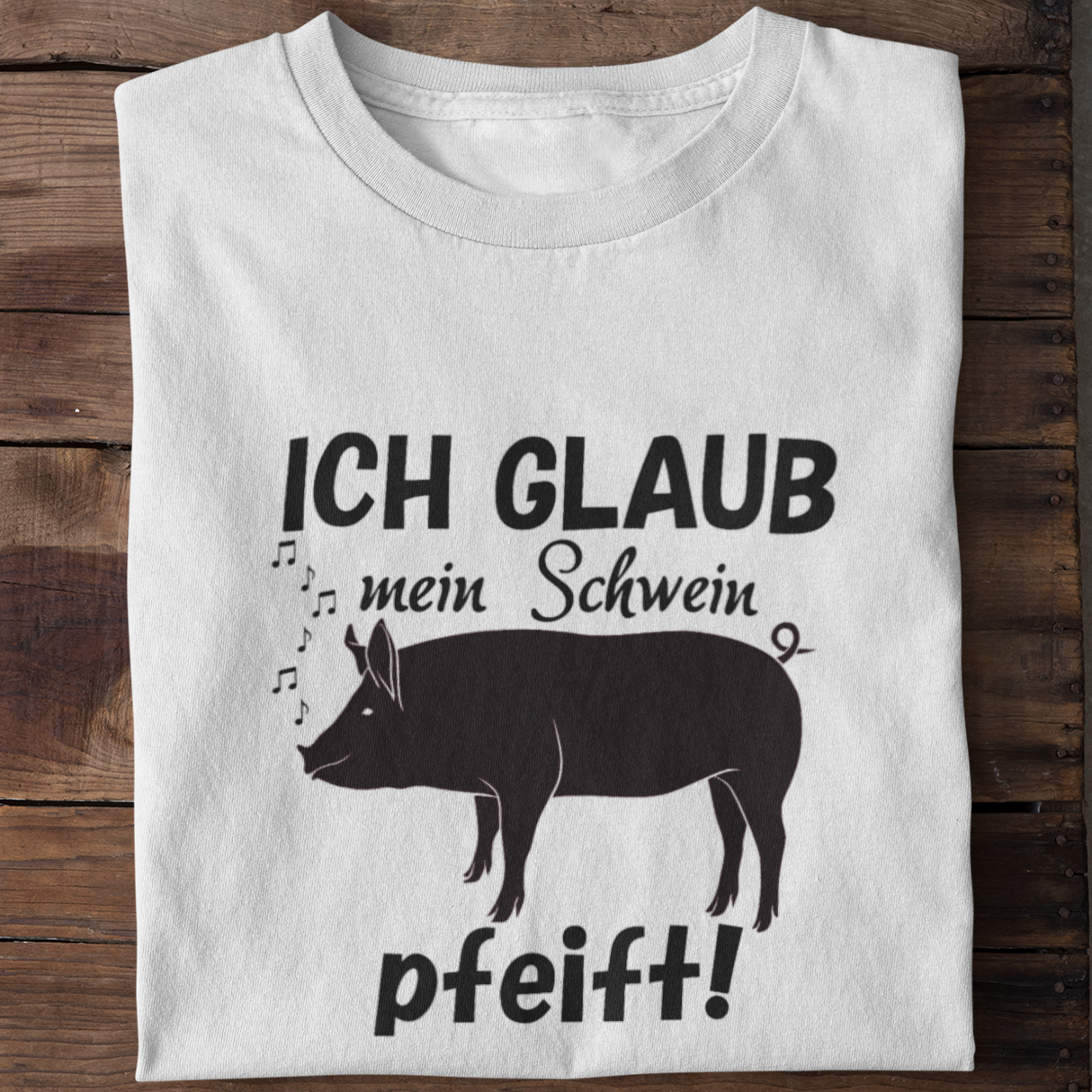 Mein Schwein pfeift  - Unisex Shirt