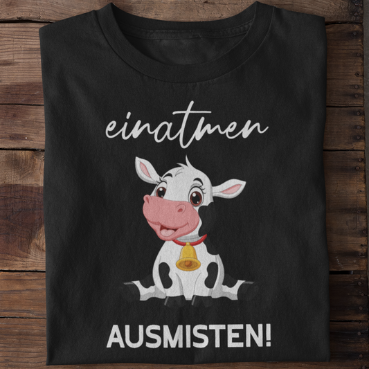 Ausmisten Kuh  - Unisex Shirt