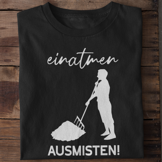 Ausmisten! - Unisex Shirt