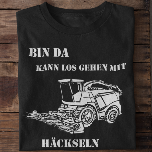 Kann losgehen Häckseln  - Unisex Shirt