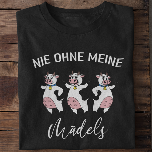 Nie ohne meine Mädels - Unisex Shirt