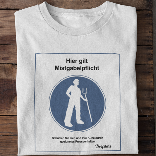 Mistgabelpflicht  - Unisex Shirt