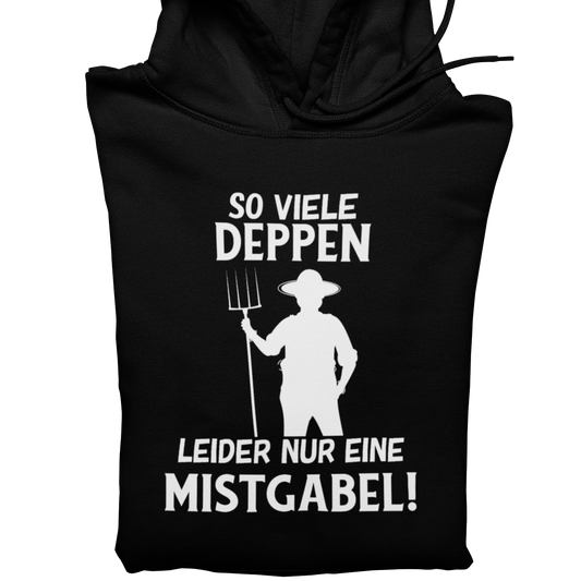 Leider nur eine Mistgabel  - Unisex Hoodie