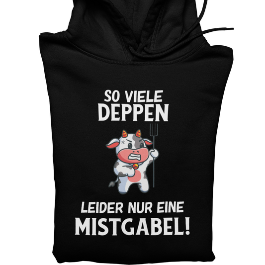 So viele Deppen  - Unisex Hoodie