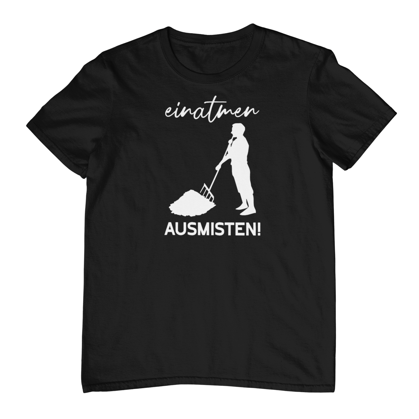 Ausmisten! - Unisex Shirt