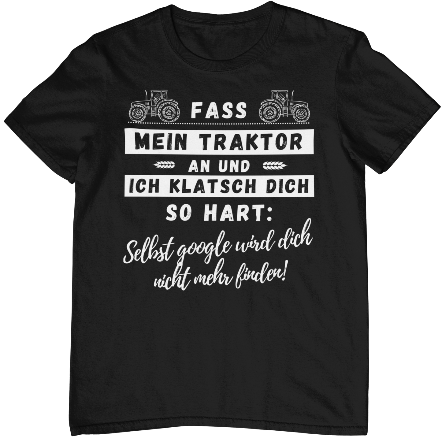 Fass mein Traktor an  - Unisex Shirt