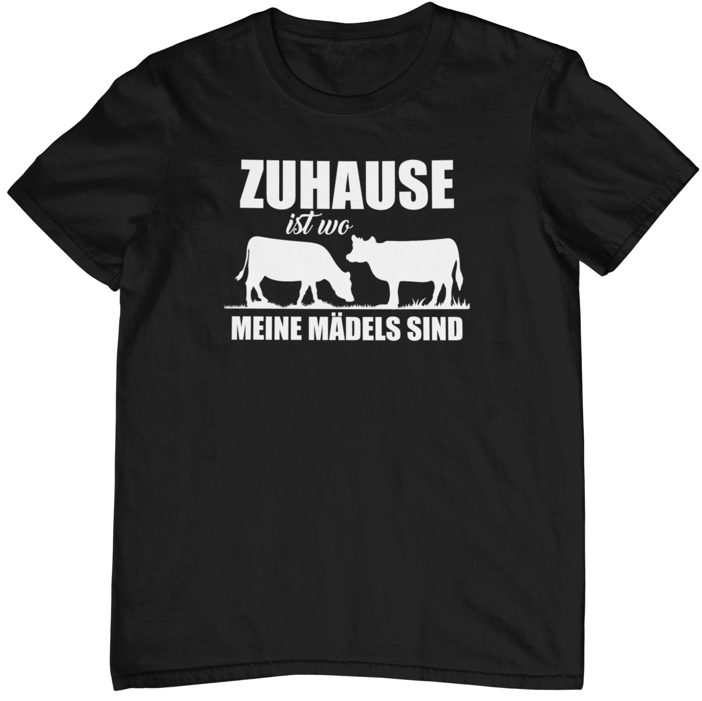 Meine Mädels  - Unisex Shirt